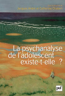 La psychanalyse de l'adolescent existe-t-elle ?