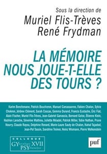La mémoire nous joue-t-elle des tours?