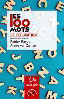 Les 100 mots de l'éducation (3e édition)