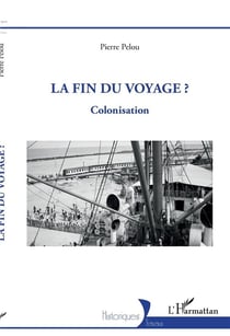La fin du voyage ? colonisation