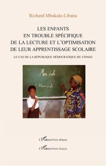 Len enfants en trouble spécifique de la lecture et l'optimisation de leur apprentissage scolaire : le cas de la République démocratique du Congo