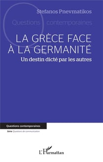 La Grèce face à la germanité : un destin dicté par les autres