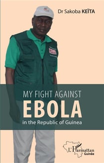 My fight  against ebola in the republic of guinea
