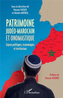 Patrimoine judéo-marocain et onomastique : énjeux politiques, économiques et territoriaux