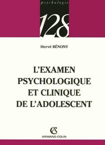 L'examen psychologique et clinique de l'adolescent