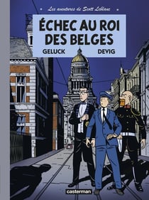 Les aventures de Scott Leblanc Tome 4 - échec au roi des Belges