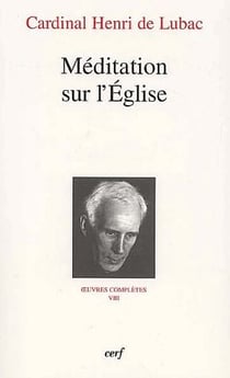 Oeuvres complètes Tome 8 - méditation sur l'église