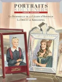 Portraits Souvenirs Tome 1 : La demoiselle de la légion d'honneur - la diva & le kriegsspie