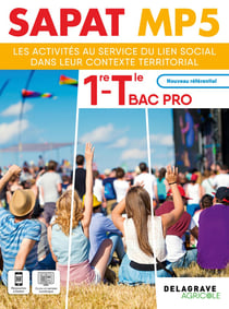 SAPAT - MP 5 - Les activités au service du lien social dans leur contexte territorial 1re Tle Bac Pro SAPAT (2025) - Pochette élève