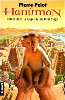 Hanuman - entrez dans la legende du dieu singe