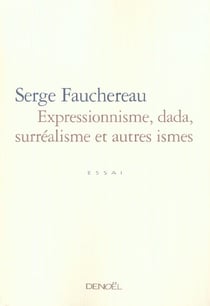 Expressionisme, dada, surréalisme et autres ismes