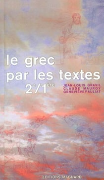 Mon cahier d'activités - le grec par les textes - 2nde, 1ère