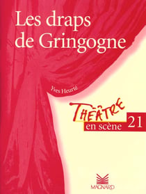 Théâtre en scène Tome 21 : les draps de Gringogne