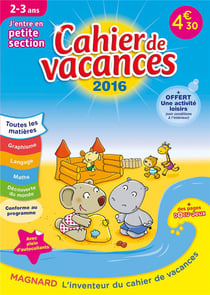 Cahier de vacances - j'entre en petite section - 2-3 ans (édition 2016)