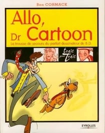 Allo, docteur cartoon - la trousse de secours du parfait dessinateur de bd