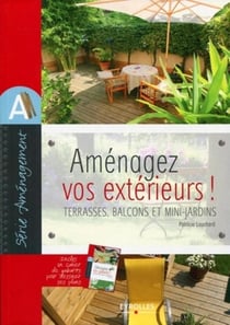 Aménagez vos extérieurs !