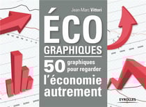 Écographiques - 50 graphiques pour regarder l'économie autrement