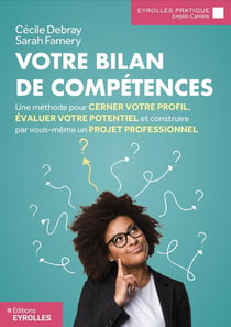 Votre bilan de compétences - une méthode pour cerner votre profil
