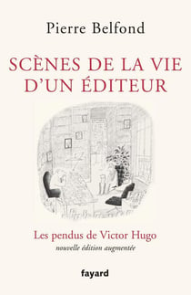 Scènes de la vie d'un éditeur : Les pendus de Victor Hugo