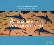 Atlas historique de la Méditerranée