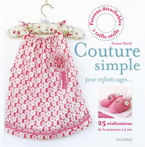 Couture simple pour enfants sages... - 25 réalisations de la naissance à 5 ans
