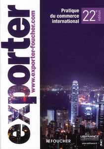Exporter - pratique du commerce international (22e édition)