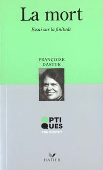 Optiques philosophie - la mort  - essai sur la finitude