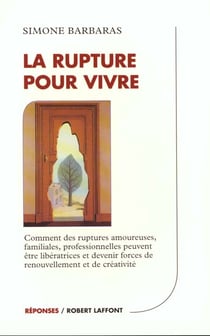 La rupture pour vivre