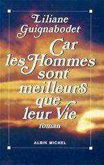 Car les hommes sont meilleurs que leur vie