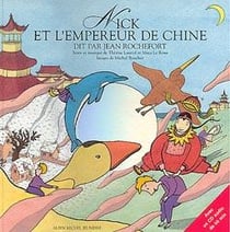 Nick et l'empereur de Chine : raconté par Jean Rochefort