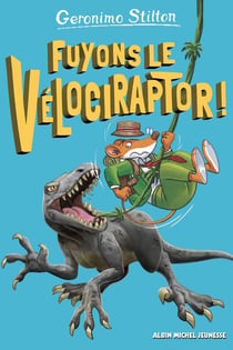 Sur l'île des derniers dinosaures Tome 3 : Fuyons le vélociraptor !