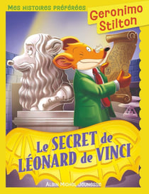 Geronimo Stilton : Mes histoires préférées : Le secret de Léonard de Vinci