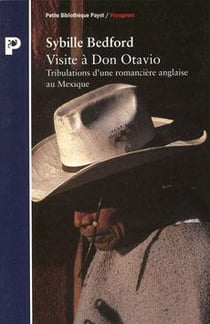 Visite à Don Otavio - tribulations d'une romancière anglaise au Mexique