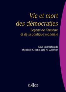 Vie et mort des démocraties - Leçons de l'histoire et de la politique mondiale (1re édition)