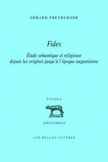 Fides : Étude sémantique et religieuse depuis les origines jusqu'à l'époque augustéenne
