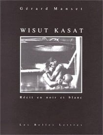 Wisut Kasat : récit en noir et blanc.