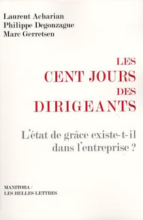 Les cents jours des dirigeants - comment prendre un bon départ ?