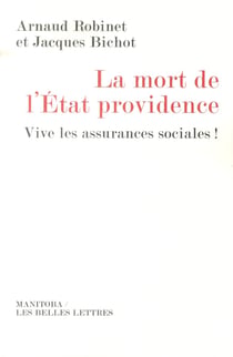 La mort de l'etat-providence - vive les assurances sociales !