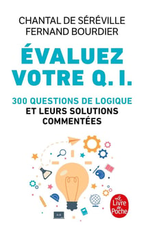 Évaluez votre Q.I. - 30 questions de logique et leurs solutions commentées