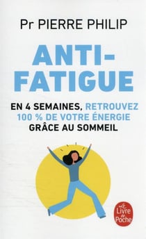 Anti-fatigue : en 4 semaines, retrouvez 100% de votre énergie grâce au sommeil