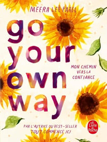 Go Your Own Way : Mon chemin vers la confiance