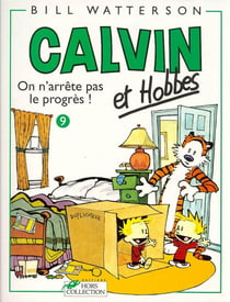 Calvin et Hobbes Tome 9 : on n'arrête pas le progrès !
