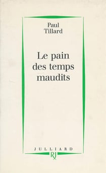 Le pain des temps maudits