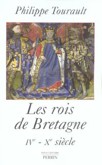 Les rois de bretagne legende et realite