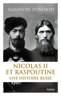 Nicolas II et Raspoutine : Une histoire russe