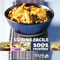 1001 recettes - cuisine facile - 1001 recettes