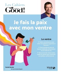 Les cahiers Dr. Good : je fais la paix avec mon ventre