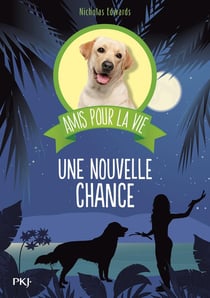 Amis pour la vie - tome 1 Une nouvelle chance