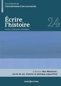 Ecrire l'histoire n.24 : Nos mémoires : Écrits de soi, histoire et politique aujourd'hui