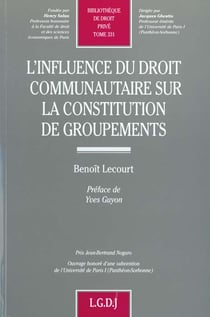 L'influence du droit communautaire sur la constitution de groupements - vol331